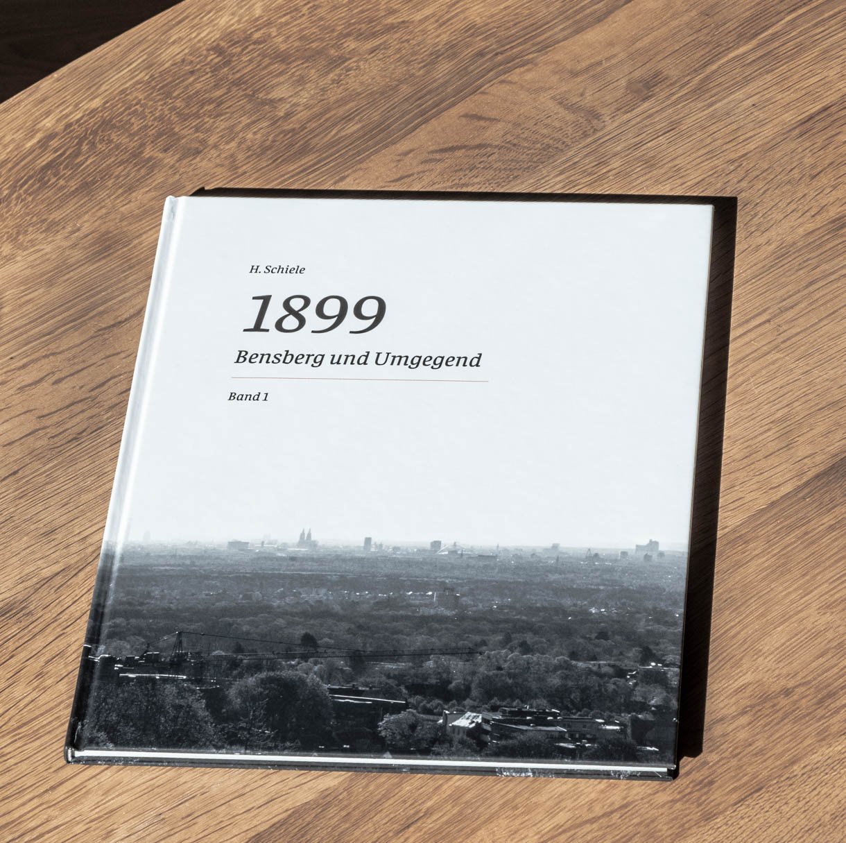 H.Schiele: 1899 - Bensberg und Umgegend, Band 1, Titelbild