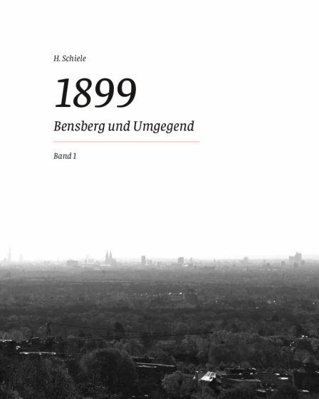 H.Schiele: 1899 - Bensberg und Umgegend, Band 1, Titelbild